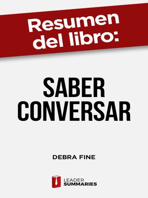 cover image of Resumen del libro "Saber conversar" de Debra Fine